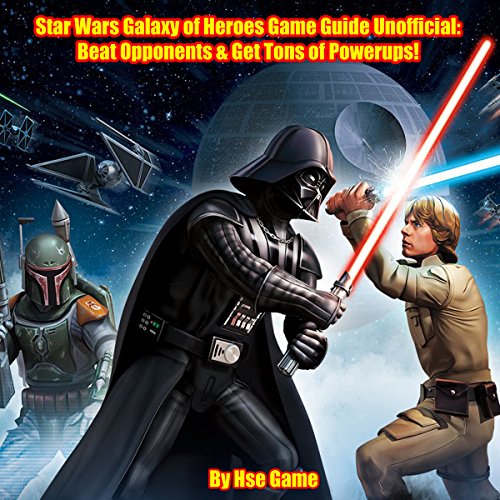Hse Game – Star Wars Galaxy of Heroes Game Guide Unofficial Audiobook Hse Game – Star Wars Galaxy of Heroes Game Guide Unofficial Audiobook